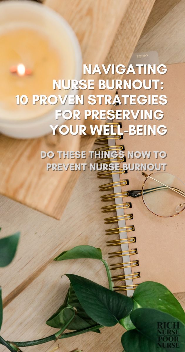 Navigating Nurse Burnout 10 Proven Strategies For Preserving Your Well